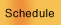 Schedule