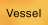 Vessel